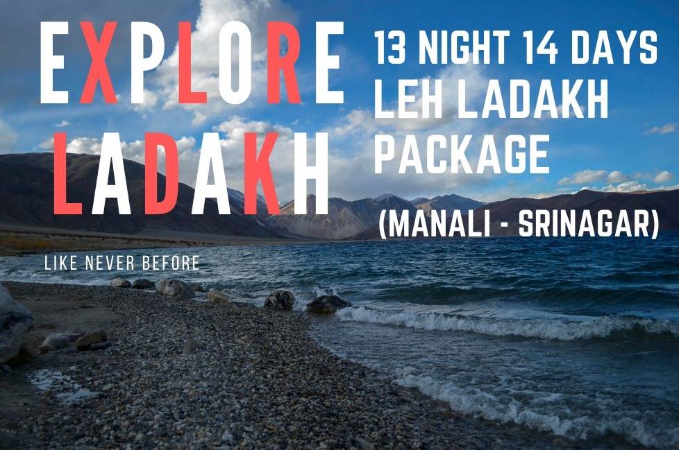 explore ladakh 13 night 14 days